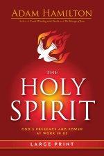 Holy Spirit Large Print: God's Presence and Power at Work in Us (The Holy Spirit)
