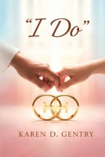 "I Do": The God-Defined Journey into Marriage