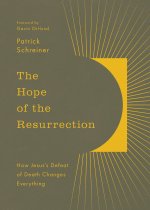The Hope of the Resurrection