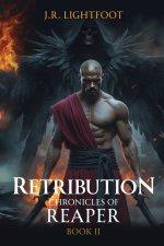 Retribution: Chronicles of Reaper Book II