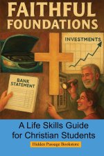 Faithful Foundations: A life skills guide for Christian students