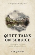 Quiet Talks on Service: Following Our Lord Jesus in a Life of Purposeful Service