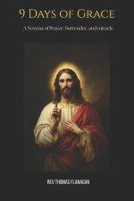 9 Days of Grace: A Novena of Prayer, Surrender, and Miracle