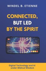 Connected, but led by the Spirit: Digital Technology and AI under Biblical Wisdom