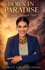 Born in Paradise Living Through Hell