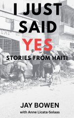I Just Said Yes: Stories from Haiti