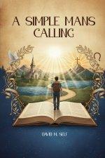 A Simple Man's Calling