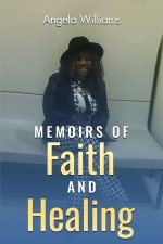 Memoirs of Faith and Healing