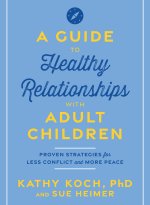 Guide to Healthy Relationships with Adult Children
