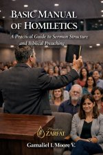 Basic Manual of Homiletics: A Practical Guide to Sermon Structure and Biblical Preaching