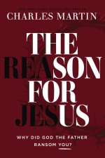 The Reason for Jesus