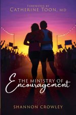 THE MINISTRY OF ENCOURAGEMENT