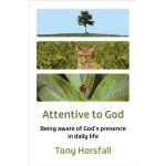 Attentive to God
