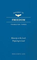Pathway to Freedom: Trimester Three