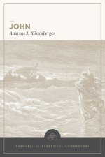 John: Evangelical Exegetical Commentary