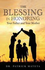 The Blessing in Honoring Your Father and Your Mother
