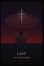 The Last Algorithm: When the Machine Became God