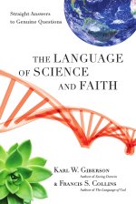 The Language of Science and Faith: Straight Answers to Genuine Questions