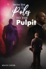 From the Poles to the Pulpit