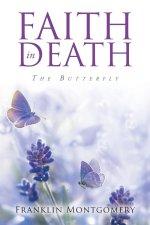 Faith in Death: The Butterfly