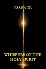 Whispers of the Holy Spirit - Essence