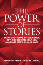 The Power of Stories: How Emotional Intelligence in the Bible Can Help You Navigate Life's Challenges