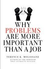 Why Problems Are More Important Than a Job?