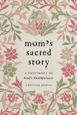 Mom's Sacred Story
