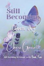 Still Becoming: Choose Joy