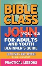 Bible Class for Adults and Youth: Beginner's Guide - John