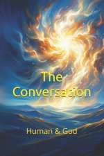 The Conversation: Human & God
