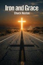 Iron and Grace: Sermons From The Road