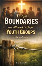 Things Boundaries are Allowed to Do for Youth Groups (An Incomplete List)