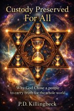 Custody Preserved For All: Why God Chose a People to Carry Truth for the Whole World