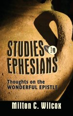 Studies in Ephesians: Thoughts on the Wonderful Epistle