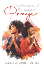 The Power and Purpose of Prayer