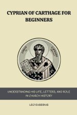 Cyprian of Carthage for Beginners