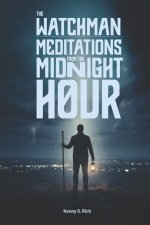 The Watchman: Meditations from the Midnight Hour