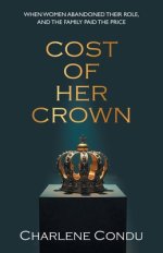 Cost of Her Crown: When Women Abandoned Their Role, and the Family Paid the Price