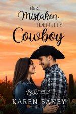 Her Mistaken Identity Cowboy: Love at Vargas Ranch Book 1