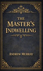 The Master's Indwelling