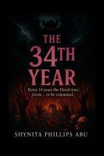 The 34th Year: Every 34 years the Flood rises. Grow... or be consumed.