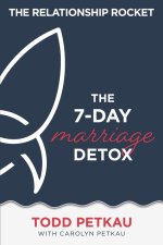 The 7-Day Marriage Detox