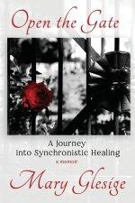 Open the Gate: A Journey into Synchronistic Healing