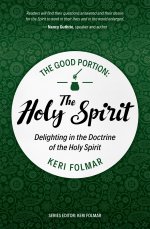 The Good Portion – the Holy Spirit