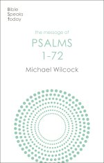 BST The Message of Psalms 1-72
