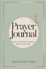 The Daily Prayer Journal: A Guided Prayer and Reflection Book from January to December