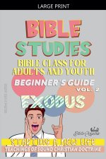 Bible Class for Youth and Adults: Beginner's Guide: Exodus