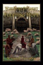 Wielder's Of Light: Fleeting Hope