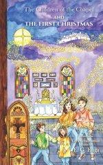 The Children of the Chapel and the First Christmas